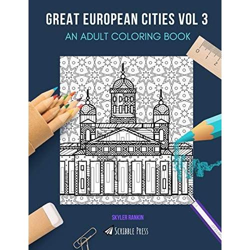 Great European Cities Vol 3: An Adult Coloring Book: Berlin, London, Edinburgh, Belfast & Helsinki - 5 Books In 1