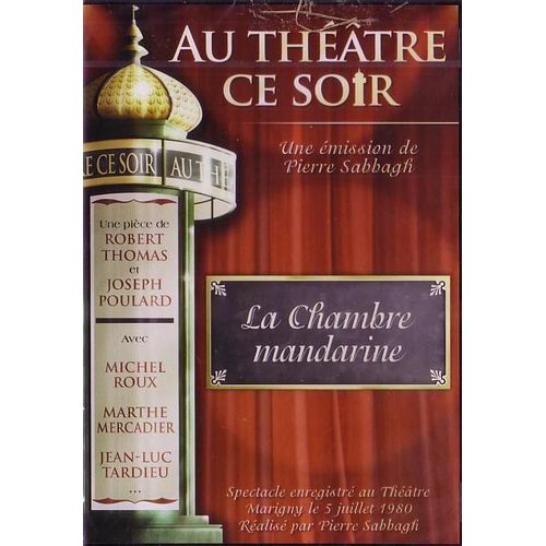 Au Theatre Ce Soir - La Chambre Mandarine
