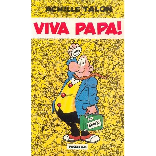 Achille Talon - Tome 5 - Viva Papa !