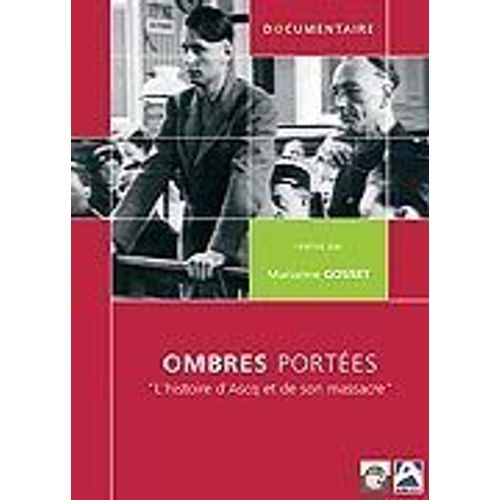 Ombres Portées, L'histoire D'ascq Et De Son Massacre