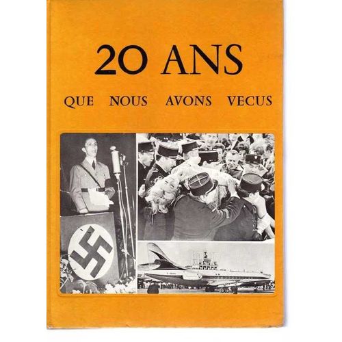 20 Ans Que Nous Avons Vecus