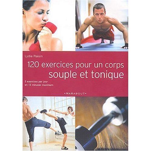 120 Exercices Pour Un Corps Souple Et Tonique