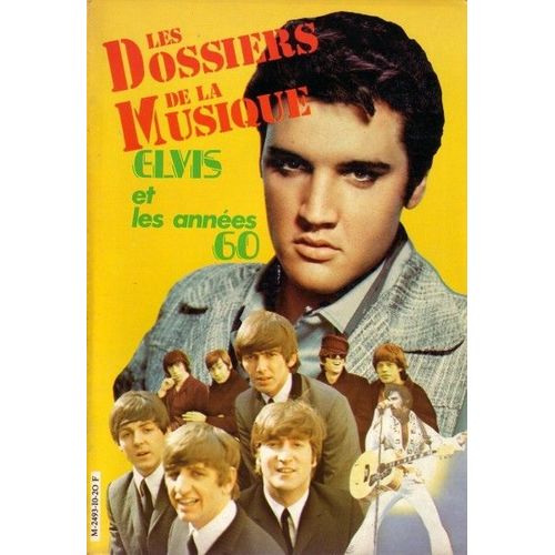 Les Dossiers De La Musique N° 10, Elvis Et Les Années 60