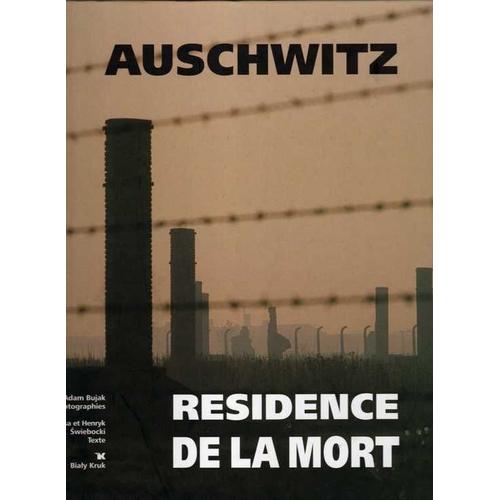 Auschwitz  - Résidence De La Mort