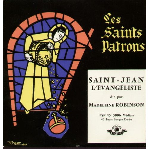 Les Saints Patrons - Saint Jean L'évangéliste (Texte De Stanislas Fumet)  (Illustration Brayer)