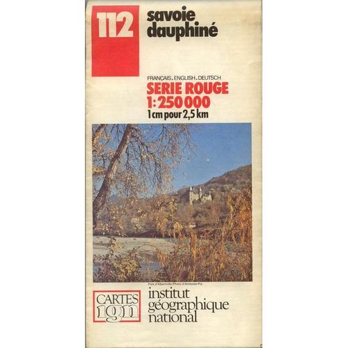 Carte Ign Série Rouge 1:250 000  N° 112 : Savoie Dauphiné