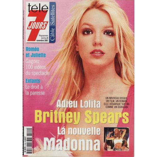 Télé 7 Jours / 30-10-2001  N° 2162 : Britney Spears (3p) - Romeo Et Juliette / Cecilia Cara / Damien Sargue (2p) - Thomas Dutronc (1p) - Claire Borotra (1,5p)