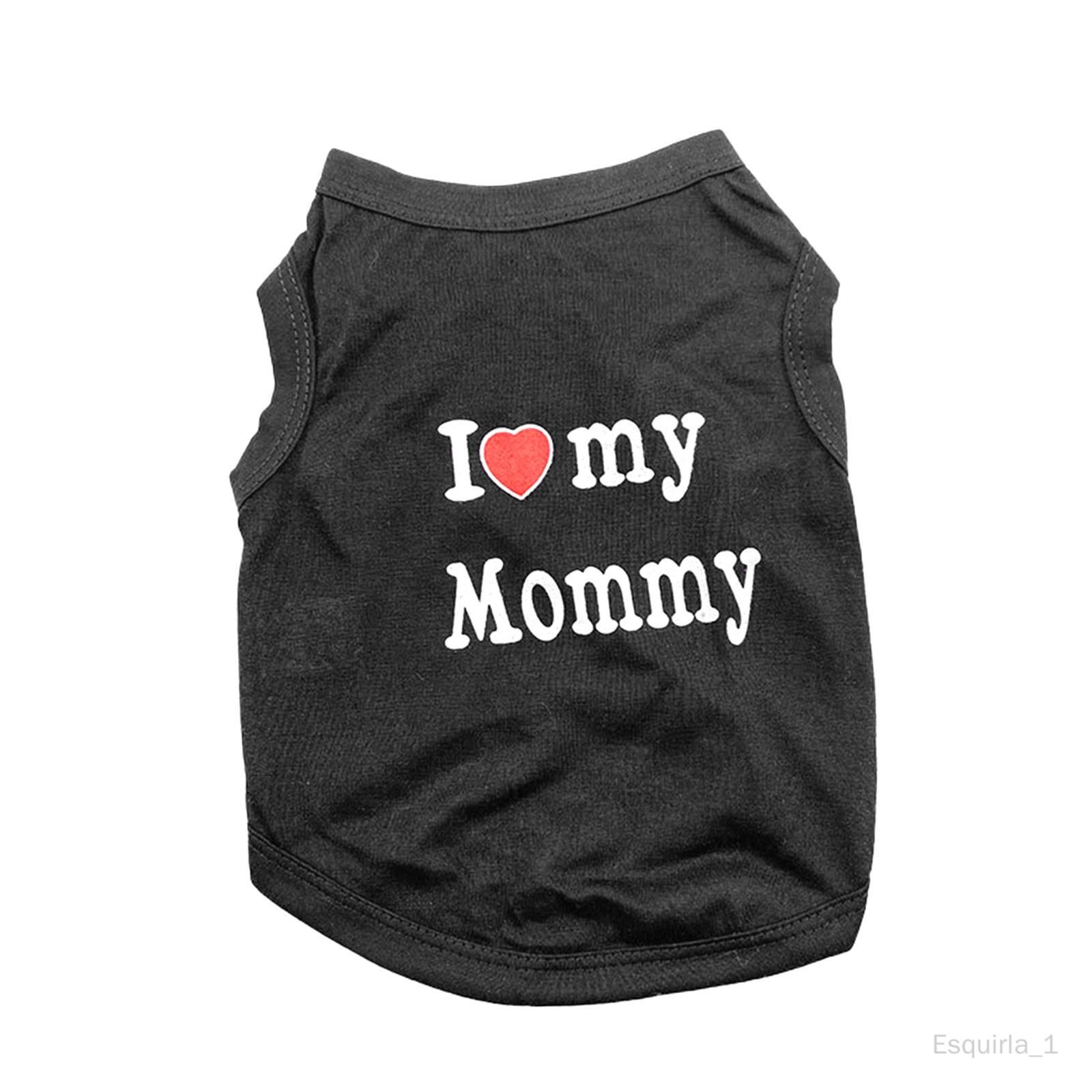 I Love Mommy Vest Débardeur Confortable Pour Chien, Fournitures Pour Animaux Il Est Noir