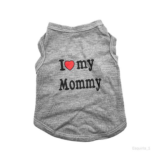 I Love Mommy Vest Débardeur Confortable Pour Chien, Fournitures Pour Animaux M Gris