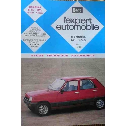 L'expert Automobile N° 166, Juin 1980, Renault 5 Tl - Gtl - R 1227 - R 1397, Fiches Techniques, Barèmes Des Temps, Étude Technique Automobile L'expert Automobile N° 166, Juin 1980, Renault 5...