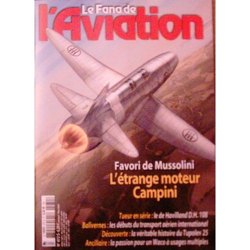 Le Fana De L'aviation  N° 472 : Favori De Mussolini L'étrange Moteur Campini - Mars 2009