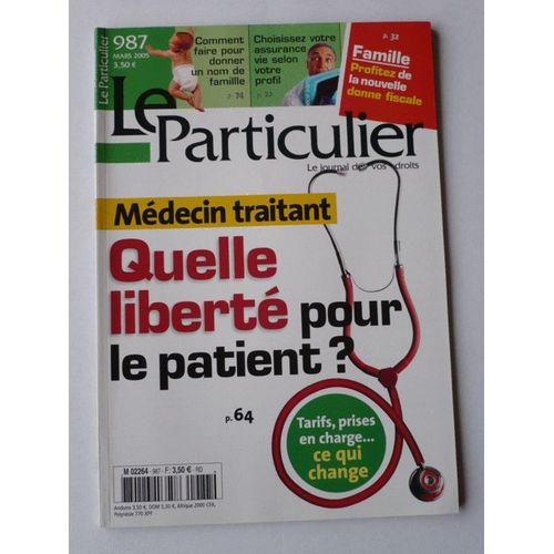 Le Particulier N° 987 : Médecin Traitant: Quelle Liberté Pour Le Patient?