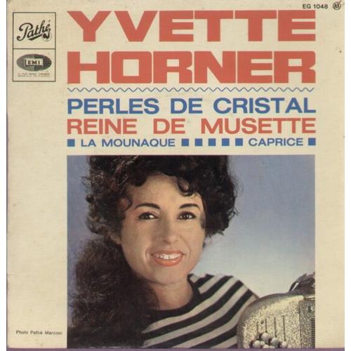 Perles De Cristal (G. Hamel) - La Mounaque (Y. Horner)  /  Reine De Musette (J. Peyronnin) - Caprice (Y. Horner)