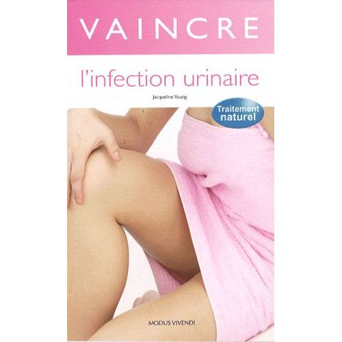 Vaincre L'infection Urinaire