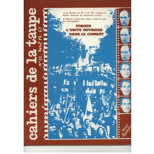 Cahier De La Taupe  N° 22 : Forger L'unité Ouvriere Dans Le Combat