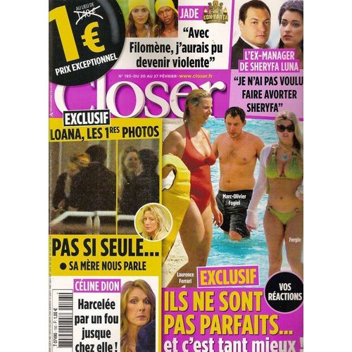 Closer  N° 000193 : Laurence Ferrari, Marc-Olivier Fogiel, Fergie, Loana, Céline Dion, Sheryfa Luna, Benjamin Chulvanij, Rihanna, Delphine Mc Carty (Tonds Et Paréo) Jennifer (Superbus) André Manoukian