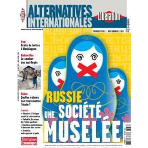 Alternatives Internationales Liberation  N° 37 : Russie Une Societe Muselee