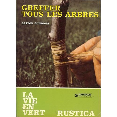Greffer Tous Les Arbres