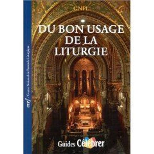 Du Bon Usage De La Liturgie