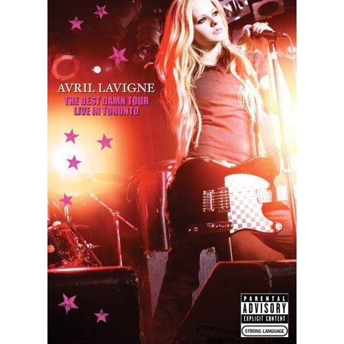 Avril Lavigne: The Best Damn Tour (Live In Toronto)