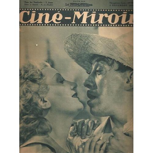 Cine-Miroir N° 709 - 17e Annee - Carrefour Avec Charles Vanel Et Jules Berry / Le Drame De Shanghaï Avec Christiane Mardayne Et Elina Laboudette / Ultimatum Avec Dita Parlo Et Erich Von ...