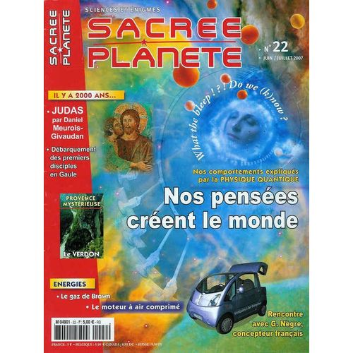 Sacree Planete  N° 22 : Nos Pensees Creent Le Monde