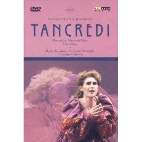 Rossini - Tancredi / Bernadette Manca Di Nissa, Maria Bayo, Raul Gimenez, Ildebrando D'arcangelo, Gianluigi Gelmetti, Schwetzinger Opera