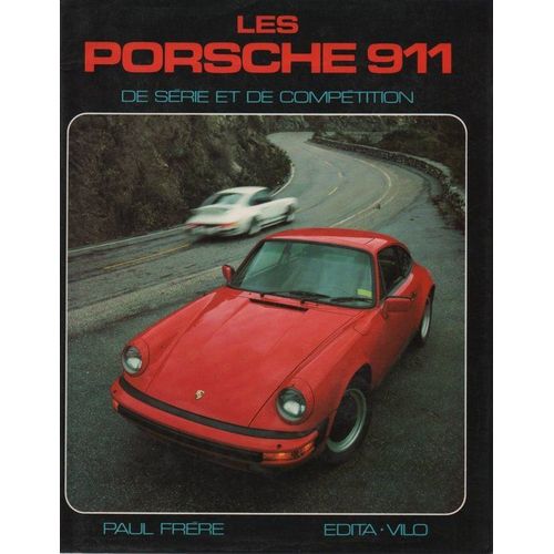 Les Porsche 911 De Série Et De Compétition