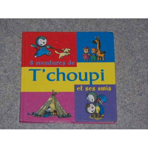 8 Aventure De T'choupi Et Ses Amis