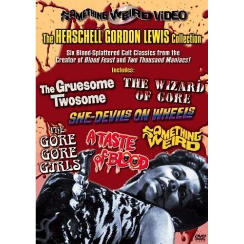 The Herschell Gordon Lewis Collection (The Gore Gore Girls / A Taste Of Blood / She-Devils On Wheels / The Gruesome Twosome / The Wizard Of Gore / Something Weird)