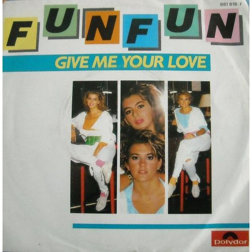 Give Me Your Love