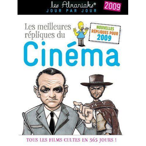 Les Almaniaks Jour Par Jour 2009 - Les Meilleurs Répliques Du Cinéma