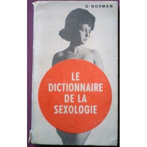 Le Dictionnaire De La Sexologie