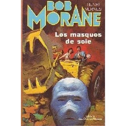 Bob Morane N° 25 - Les Masques De Soie