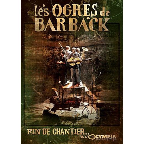 Les Ogres De Barback : Fin De Chantier....A L'olympia