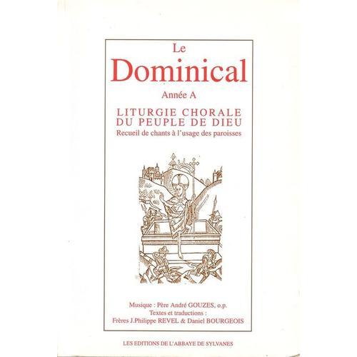 Le Dominical, Année A : Liturgie Chorale Du Peuple De Dieu (Recueil De Chants À L'usage Des Paroisses)