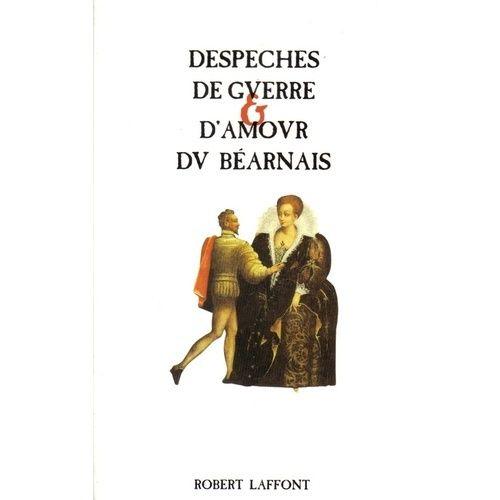 Despeches De Guerre Et D Amour