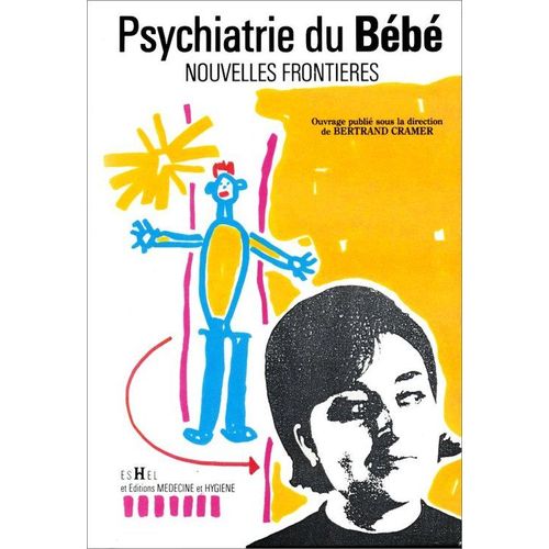 Psychiatrie Du Bébé - Nouvelles Frontières