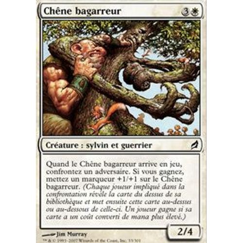 Chêne Bagarreur  - Magic Mtg - Lorwyn 33 - C