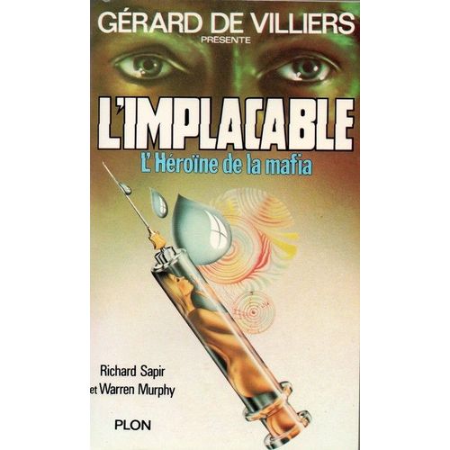 Gérard De Villiers Présente L'implacable N° 4 L'héroïne De La Mafia