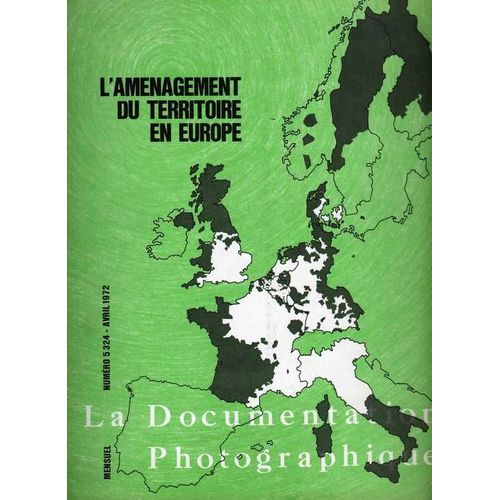 La Documentation Photographique N° 5-324 L'aménagement Du Territoire En Europe