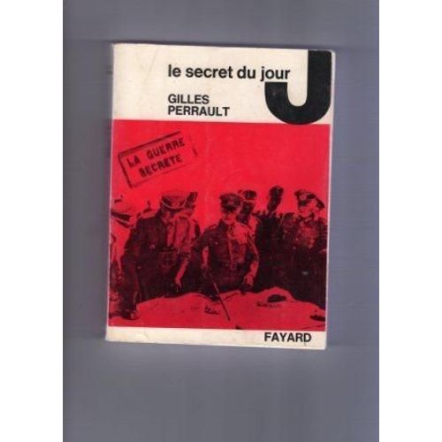Le Secret Du Jour J : La Guerre Secrète Le Secret Du Jour J : La Guerre Secrète