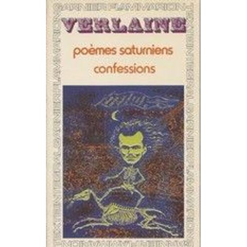 Poemes Saturniens, Confessions
