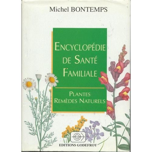 Encyclopédie De Santé Familiale, Plantes Remèdes Naturels