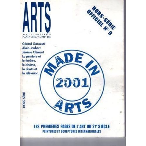 Arts Actualites Magazine Hors-Série N° 9 : 2001, Made In Arts.