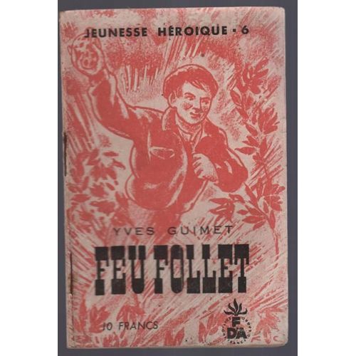 Jeunesse Héroïque : Feu Follet N°6