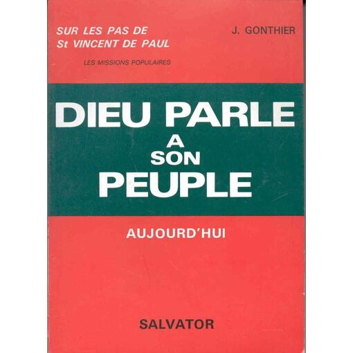 Dieu Parle À Son Peuple. Sur Les Pas De St Vincent De Paul. Les Missions Populaires
