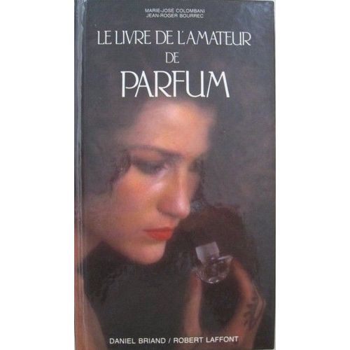 Le Livre De L'amateur De Parfum