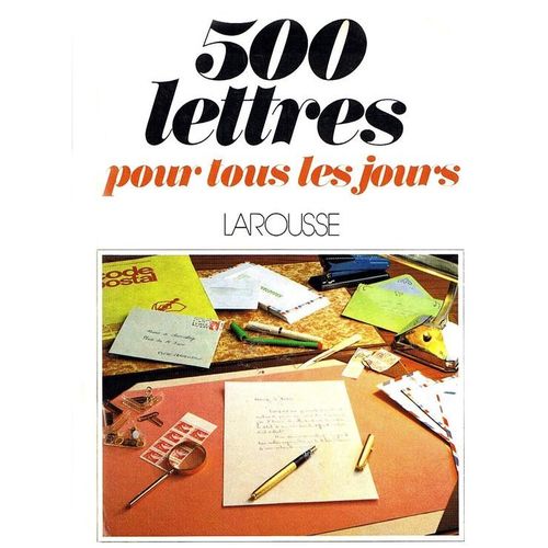 Cinq Cents Lettres Pour Tous Les Jours