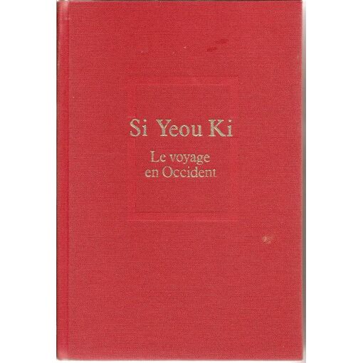 Si Yeou Ki - Le Voyage En Occident